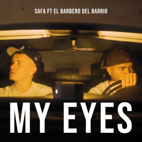 My Eyes ft. El Barbero Del Barrio | Boomplay Music