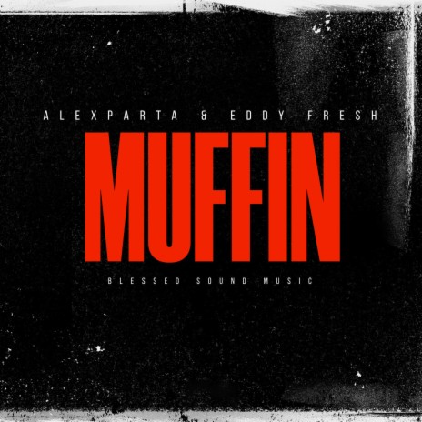Muffin ft. Eddy Fresh | Boomplay Music