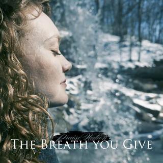 The Breath You Give