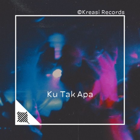 Ku Tak Apa | Boomplay Music