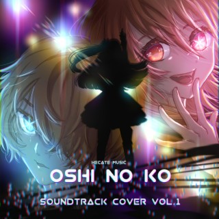 Oshi no Ko (Soundtrack Cover Vol.1)