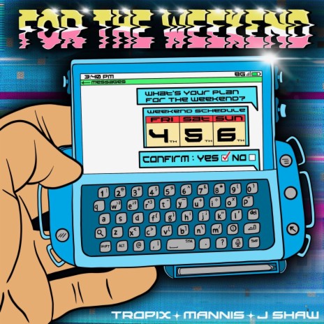 For The Weekend ft. Mannis & Tropix | Boomplay Music