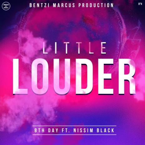 Little Louder ft. Nissim Black | Boomplay Music