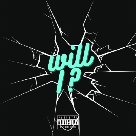 Will I | Boomplay Music