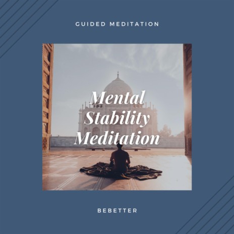 Guided Meditation for Mental Clarity and Stability
