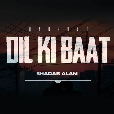 Dil Ki Baat | Boomplay Music