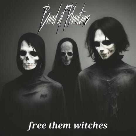 free them witches | Boomplay Music