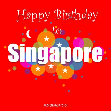 Happy Birthday to Singapore