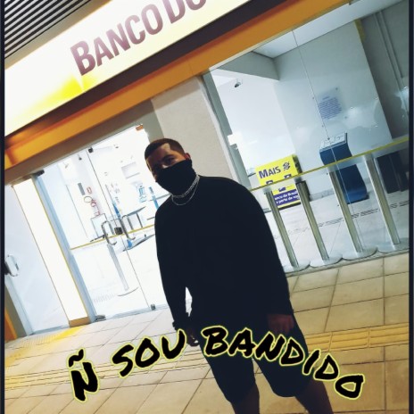 Não Sou Bandido