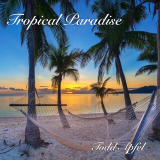 Tropical Paradise lyrics | Boomplay Music