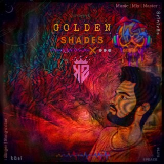 Golden. Shades ft. kash lyrics | Boomplay Music