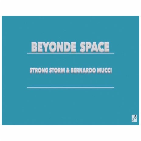 Beyonde Space (feat. Bernardo Mucci) | Boomplay Music