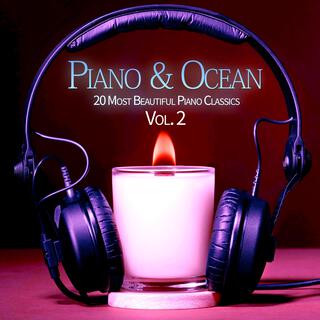 Piano & Ocean: 20 Most Beautiful Piano Classics, Vol. 2