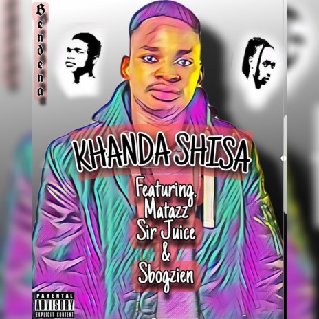 Khanda Shisa ft. Matazz, Juice De Sax & Sbogzien | Boomplay Music