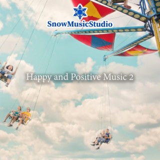 Happy and Positive Music II