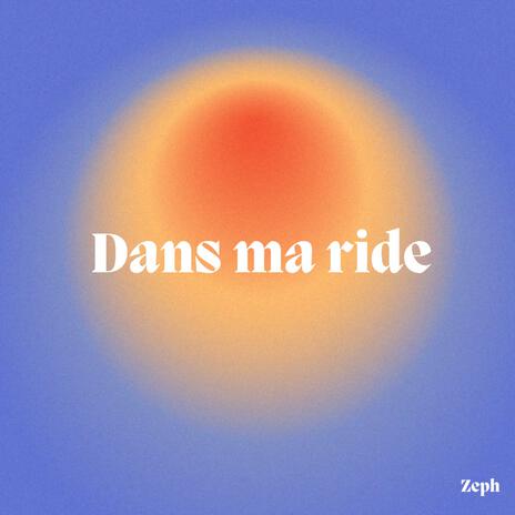 Dans ma ride | Boomplay Music