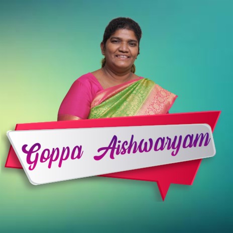 Goppa Aishwaryam (feat. Elizabeth Rani) | Boomplay Music