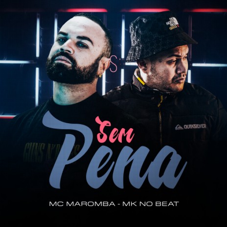 Sem Pena ft. MK no Beat | Boomplay Music