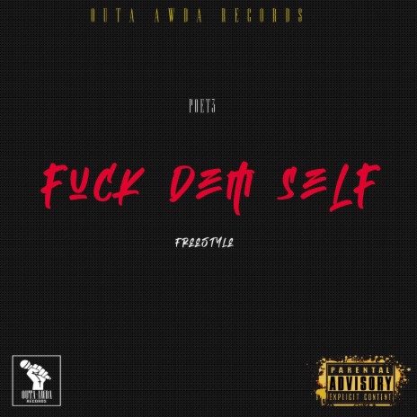 Fuck Dem Self Freestyle | Boomplay Music