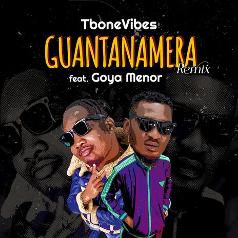 GUANTANAMERA (REMIX) ft. Goya Menor | Boomplay Music