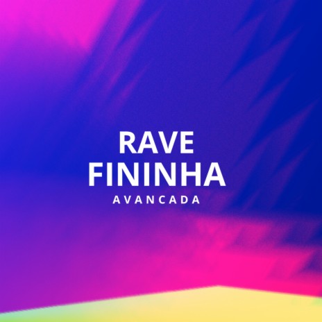 RAVE FININHA AVANCADA ft. Mc Gw | Boomplay Music