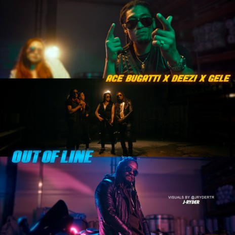 Out of Line (feat. Ace Bugatti & Gele)