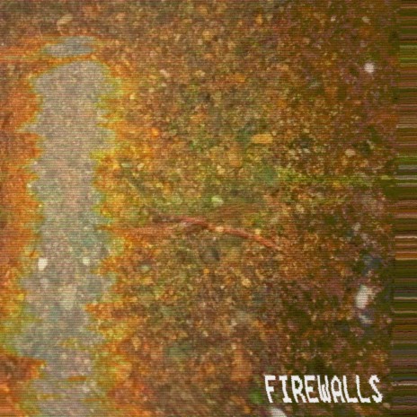 FIREWALLS | Boomplay Music