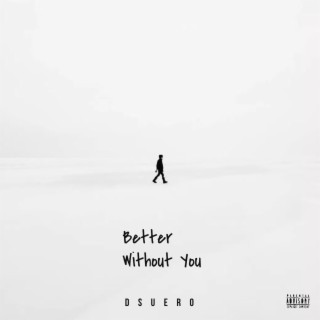 Better Without You