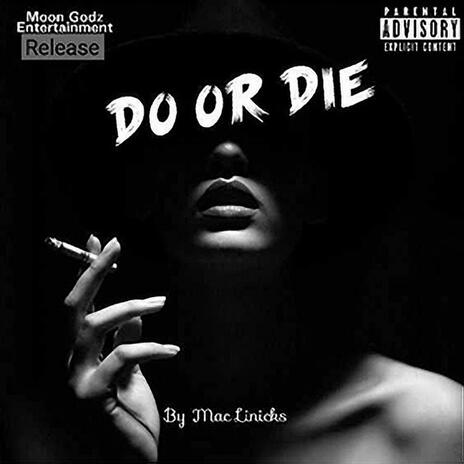 Do or Die | Boomplay Music