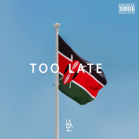 TOO LATE | Boomplay Music