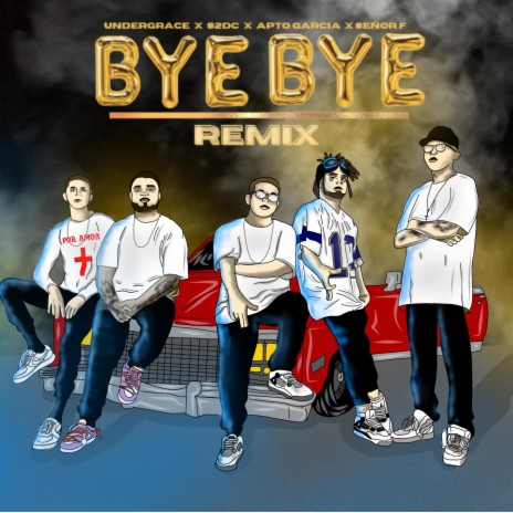 Bye Bye (Under Grace Oficial Remix) ft. Under Grace Oficial | Boomplay Music