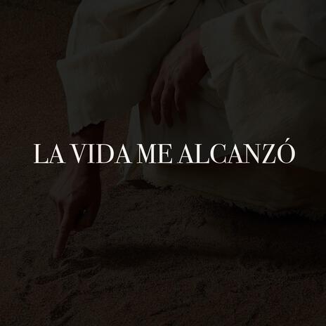 La vida me alcanzó (ambient sound) | Boomplay Music