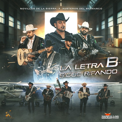 La Letra B Sigue Rifando ft. Austeros Del Barranco | Boomplay Music