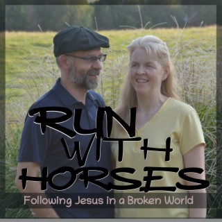 How Do I Walk In The Spirit? - Run WIth Horses - Ep. 204