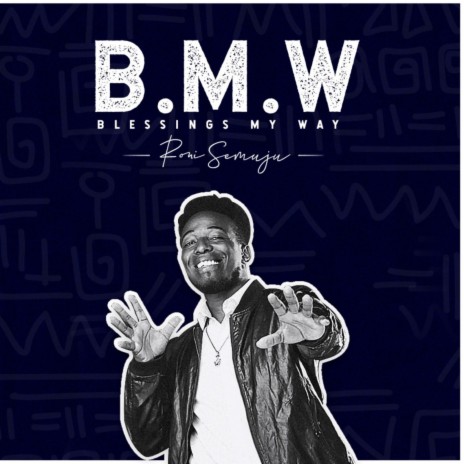 B.M.W. (Blessings My Way) | Boomplay Music