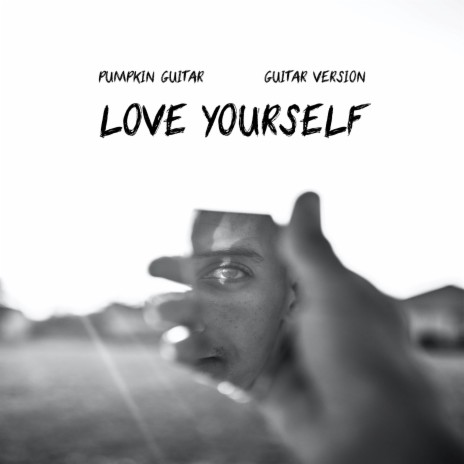 Love Yourself (Guitar Version) | Boomplay Music