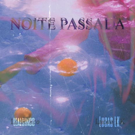 Noite Passada ft. Lucas Lk | Boomplay Music
