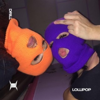 LOLLIPOP - (DRILL)