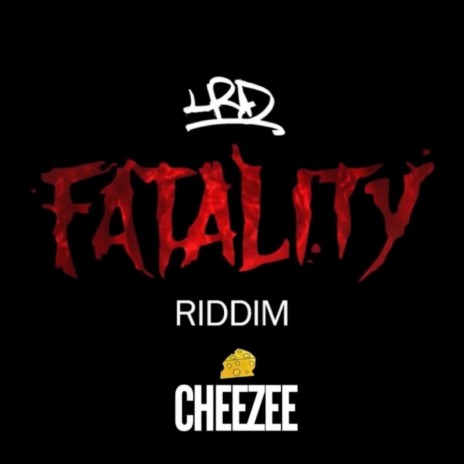 Fatality Riddim IX ft. Cheezee