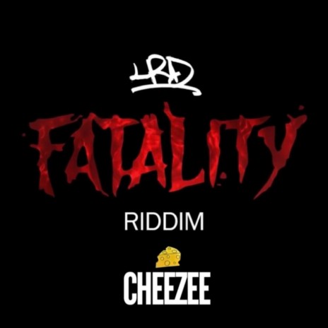 Fatality Riddim IX ft. Cheezee | Boomplay Music