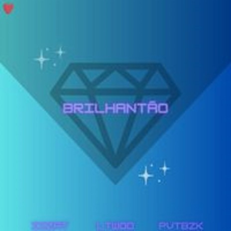 Brilhantão ft. pvtbzk & izzat | Boomplay Music