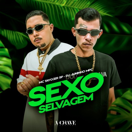 Sexo Selvagem ft. Dj Juninho MPC | Boomplay Music