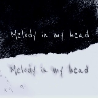 Melody In My Head