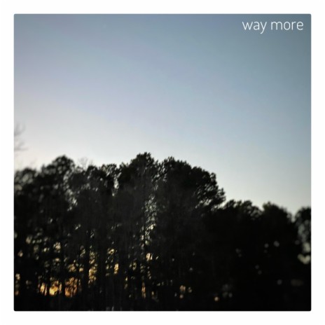 way more | Boomplay Music