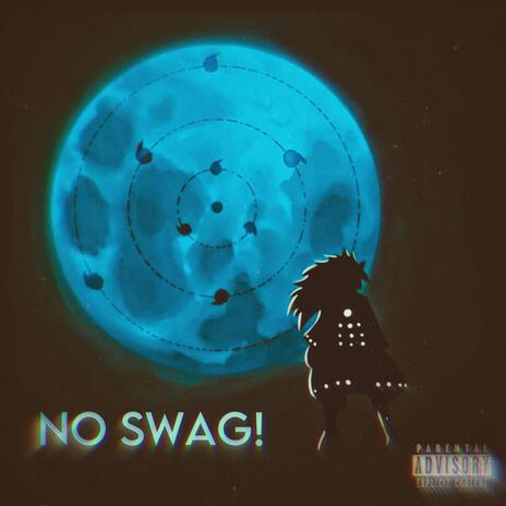 NO SWAG! (Sped Up) | Boomplay Music