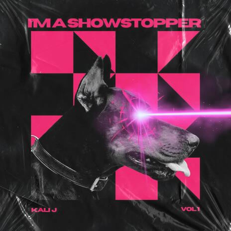 I'm a Showstopper | Boomplay Music