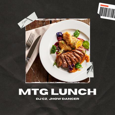 MTG LUNCH ft. Jhow Dancer | Boomplay Music