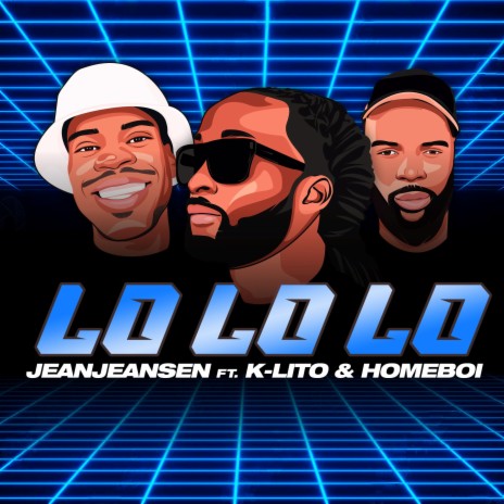LO LO LO ft. K-Lito & Homeboi | Boomplay Music