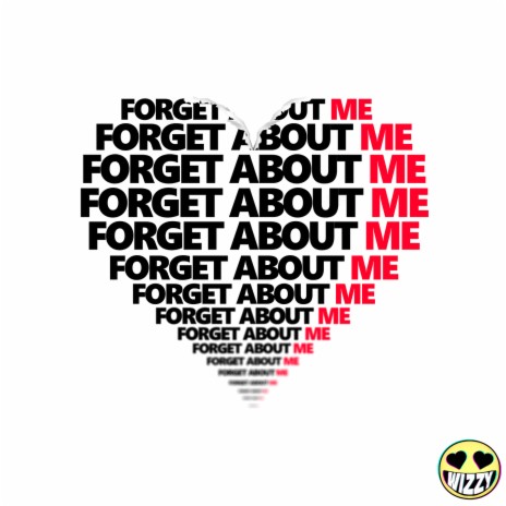 Forget About Me | Boomplay Music