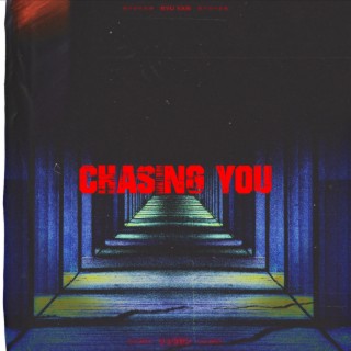 Chasing You